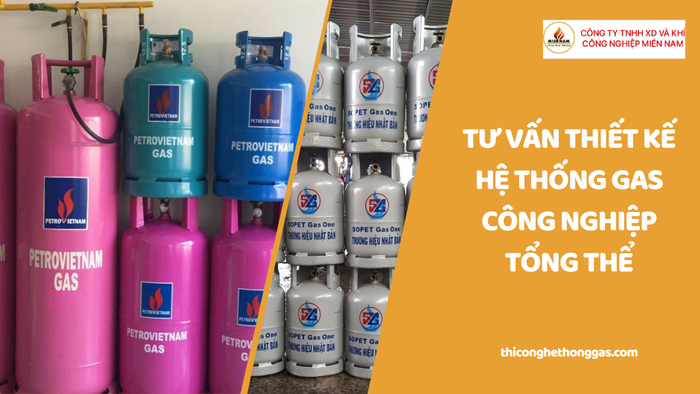 Tư vấn thiết kế hệ thống gas công nghiệp tổng thể tại gas miền nam