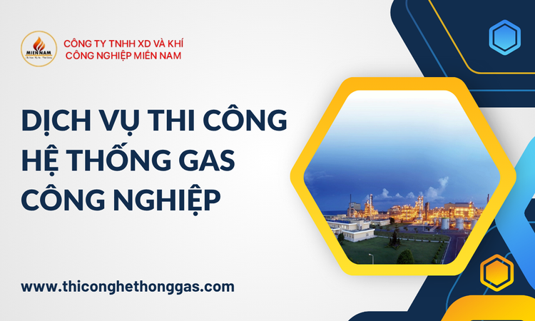 Dịch Vụ Thi Công Hệ Thống Gas Công Nghiệp Bà Rịa Vũng Tàu Trọn Gói tại gas miền nam