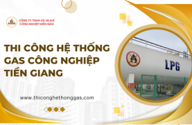 Thi Công Hệ Thống Gas Công Nghiệp Tiền Giang