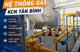 Thi công hệ thống gas KCN Tân Bình
