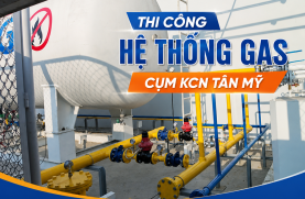 Thi công hệ thống gas Cụm KCN Tân Mỹ